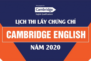 THÔNG TIN VỀ KỲ THI LẤY CHỨNG CHỈ CAMBRIDGE ENGLISH CHÍNH THỨC NĂM 2020