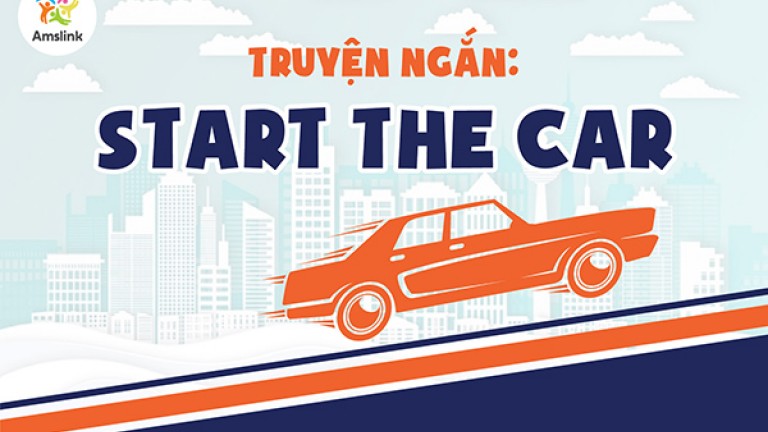 TRUYỆN NGẮN: START THE CAR
