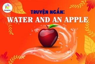 TRUYỆN NGẮN: WATER AND AN APPLE 