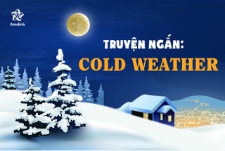 TRUYỆN NGẮN: COLD WEATHER