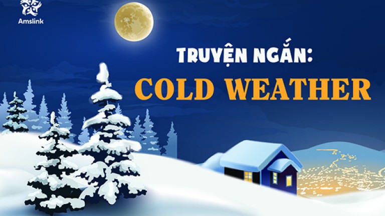 TRUYỆN NGẮN: COLD WEATHER