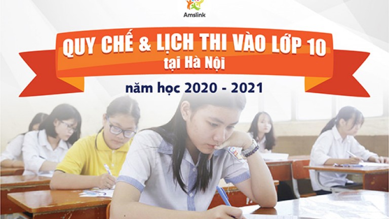HÀ NỘI CHỐT LỊCH THI VÀO LỚP 10 NĂM 2020 - 2021