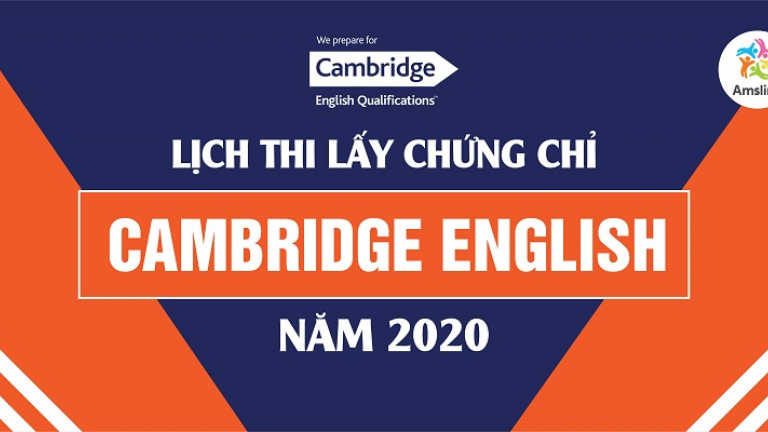 THÔNG TIN VỀ KỲ THI LẤY CHỨNG CHỈ CAMBRIDGE ENGLISH CHÍNH THỨC NĂM 2020
