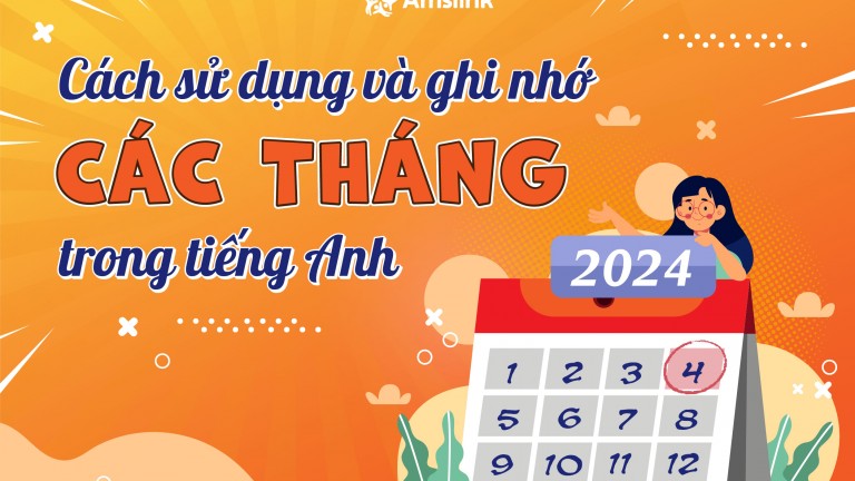 CÁC THÁNG TRONG TIẾNG ANH: CÁCH SỬ DỤNG VÀ GHI NHỚ HIỆU QUẢ 