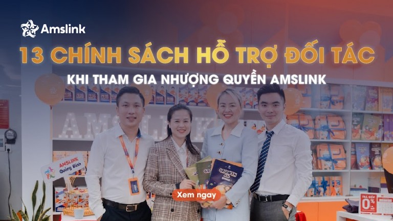 13 CHÍNH SÁCH HỖ TRỢ ĐỐI TÁC KHI THAM GIA NHƯỢNG QUYỀN AMSLINK