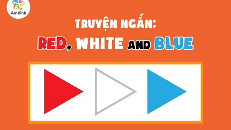 TRUYỆN NGẮN: RED, WHITE AND BLUE