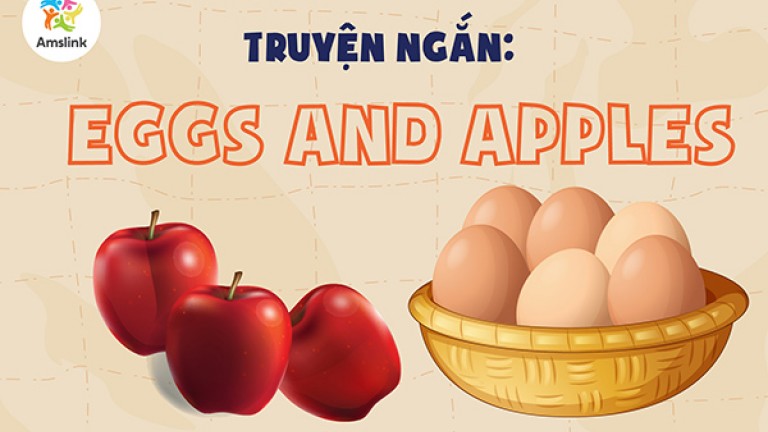 TRUYỆN NGẮN: EGGS AND APPLES