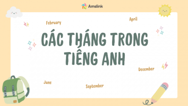 CÁC THÁNG TRONG TIẾNG ANH: CÁCH ĐỌC, VIẾT VÀ MẸO GHI NHỚ DỄ DÀNG CHO BÉ 