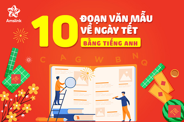 Đoạn văn mẫu về ngày Tết bằng tiếng Anh - Celebrate the start of the Vietnamese New Year with this breathtaking passage about Tết in English. Transport yourself to the heart of Vietnam and indulge in the beauty and wonder of Tết through the power of language. With every word, you\'ll discover the magic of this special holiday and its significance to the Vietnamese people.