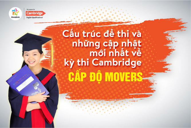 cấu trúc đề thi và những thay đổi mới nhất về kỳ thi cambridge