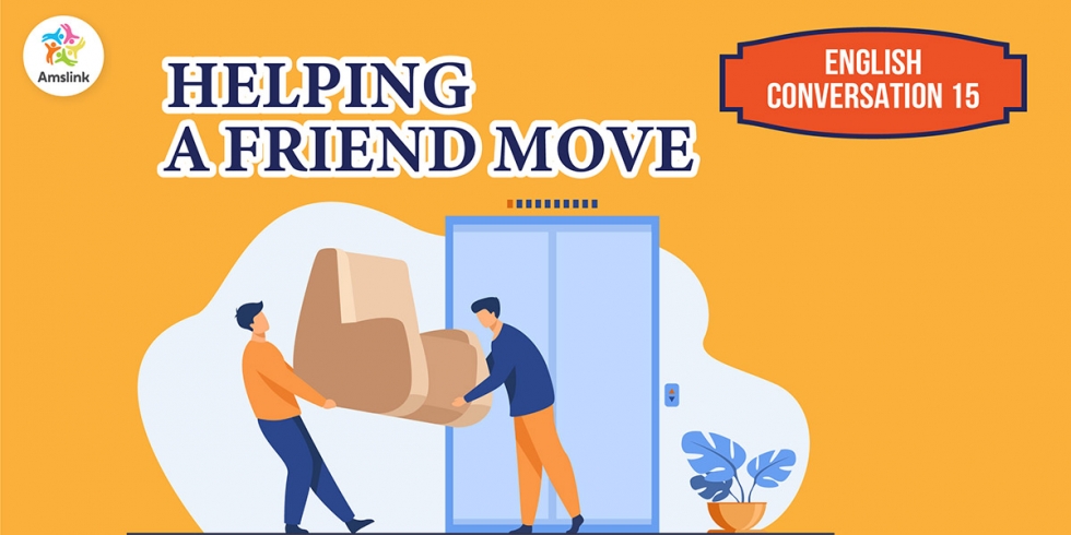 English Conversation 15: Helping a Friend Move