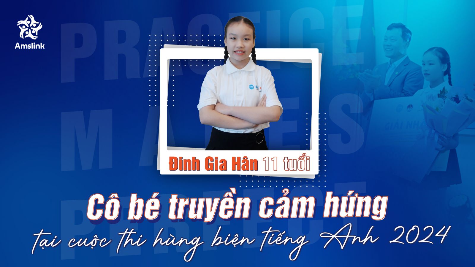 Đinh Gia Hân - Quán quân Cuộc thi Hùng biện tiếng Anh 2024