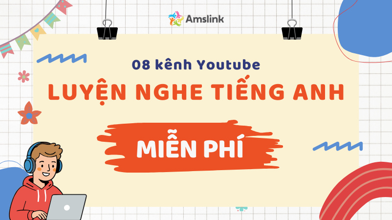 Tổng hợp 8 kênh Youtube miễn phí giúp trẻ luyện nghe tiếng Anh hiệu quả