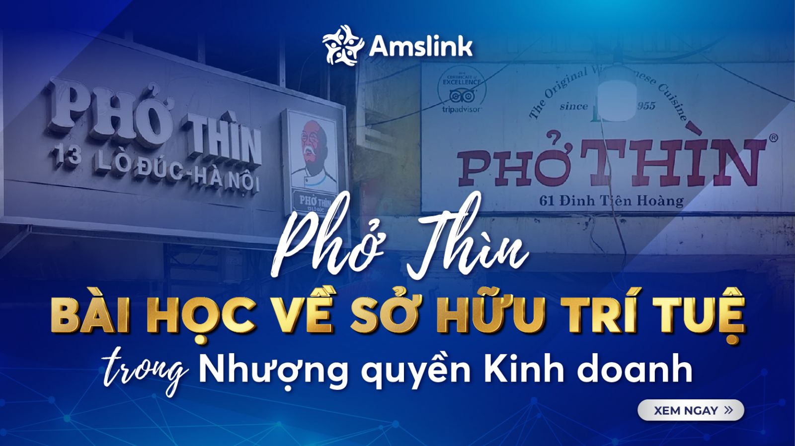 Thương hiệu Phở Thìn là bài học lớn trong nhượng quyền kinh doanh