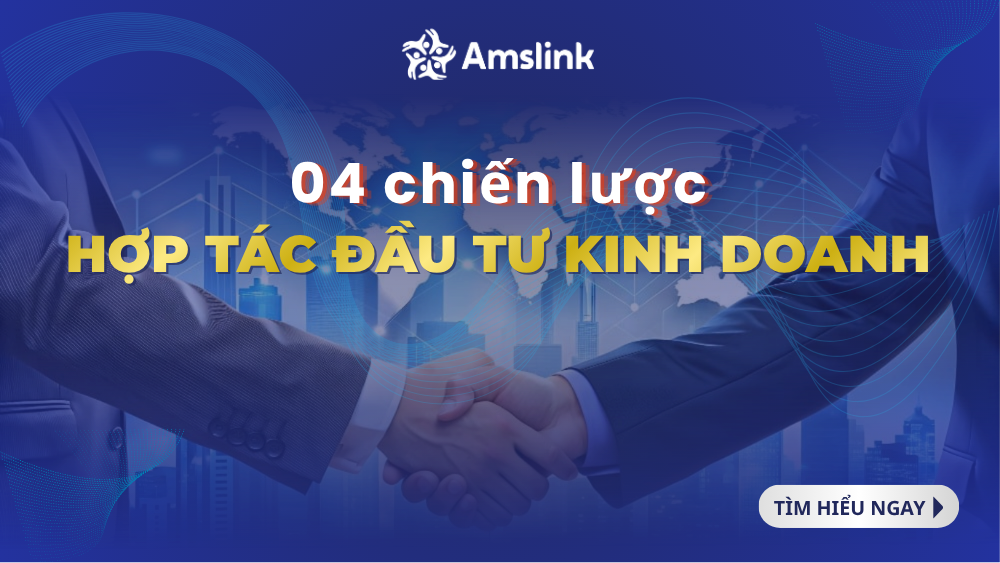 4 chiến lược hợp tác kinh doanh hiệu quả cho nhà đầu tư
