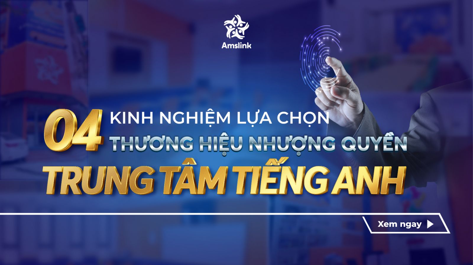 4 kinh nghiệm lựa chọn thương hiệu nhượng quyền trung tâm tiếng Anh