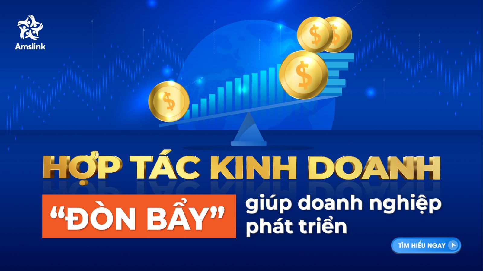 Hợp tác đầu tư kinh doanh giúp doanh nghiệp phát triển và mở rộng