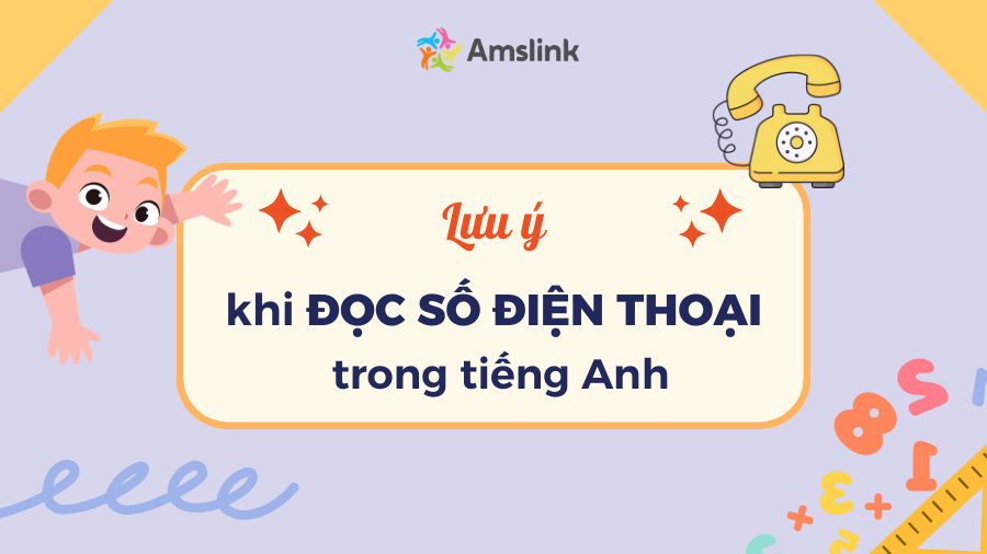 Những lưu ý khi đọc số điện thoại trong tiếng Anh