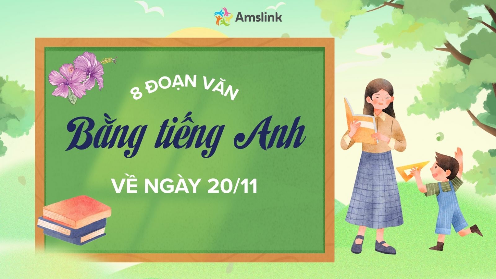 Tổng hợp đoạn văn bằng tiếng Anh về ngày 20/11 hay nhất