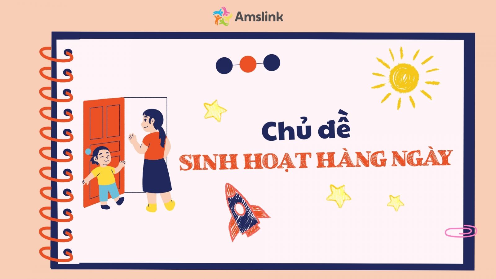 Đây là chủ đề luyện nói tiếng Anh quen thuộc mà các con tiếp xúc hàng ngày